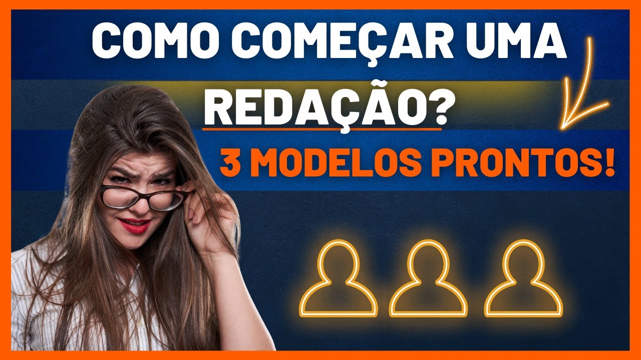 COMO COMEÇAR UMA REDAÇÃO? | 3 Modelos de introdução para usar em qualquer tema!