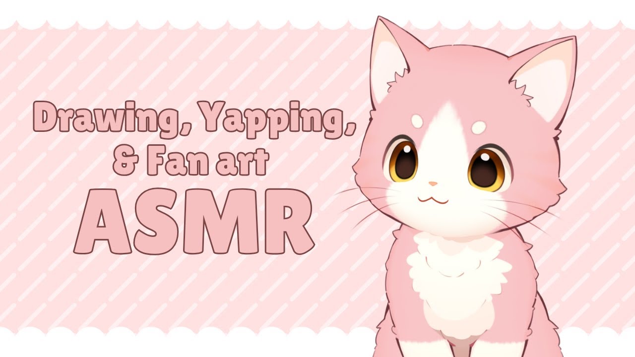 🍡Drawing, Yapping, and Fan art ASMR🍡