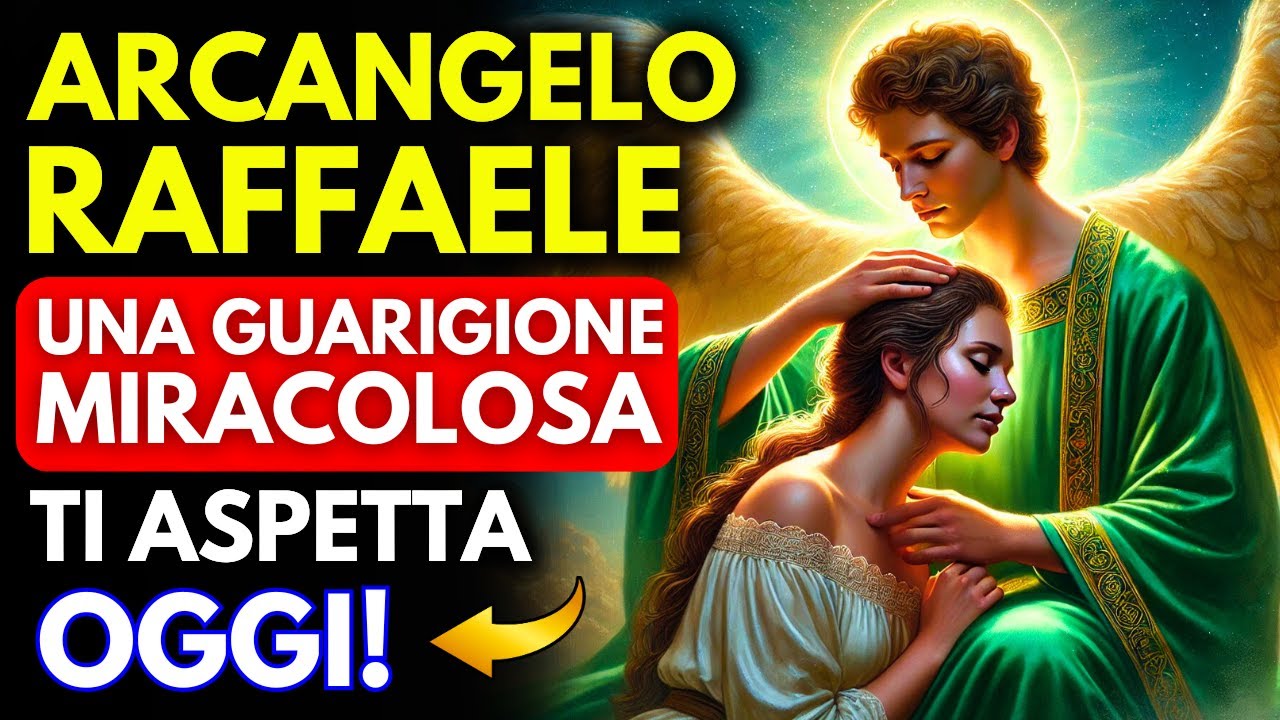 Preghiera per la GUARIGIONE TOTALE - Scaccia le Malattie con l'Arcangelo Raffaele!