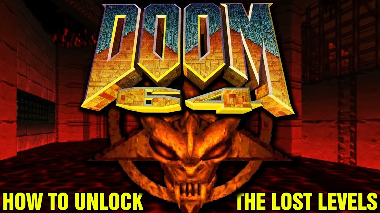 DOOM 64 GUIDE - HOW TO UNLOCK THE LOST LEVELS QUICKLY