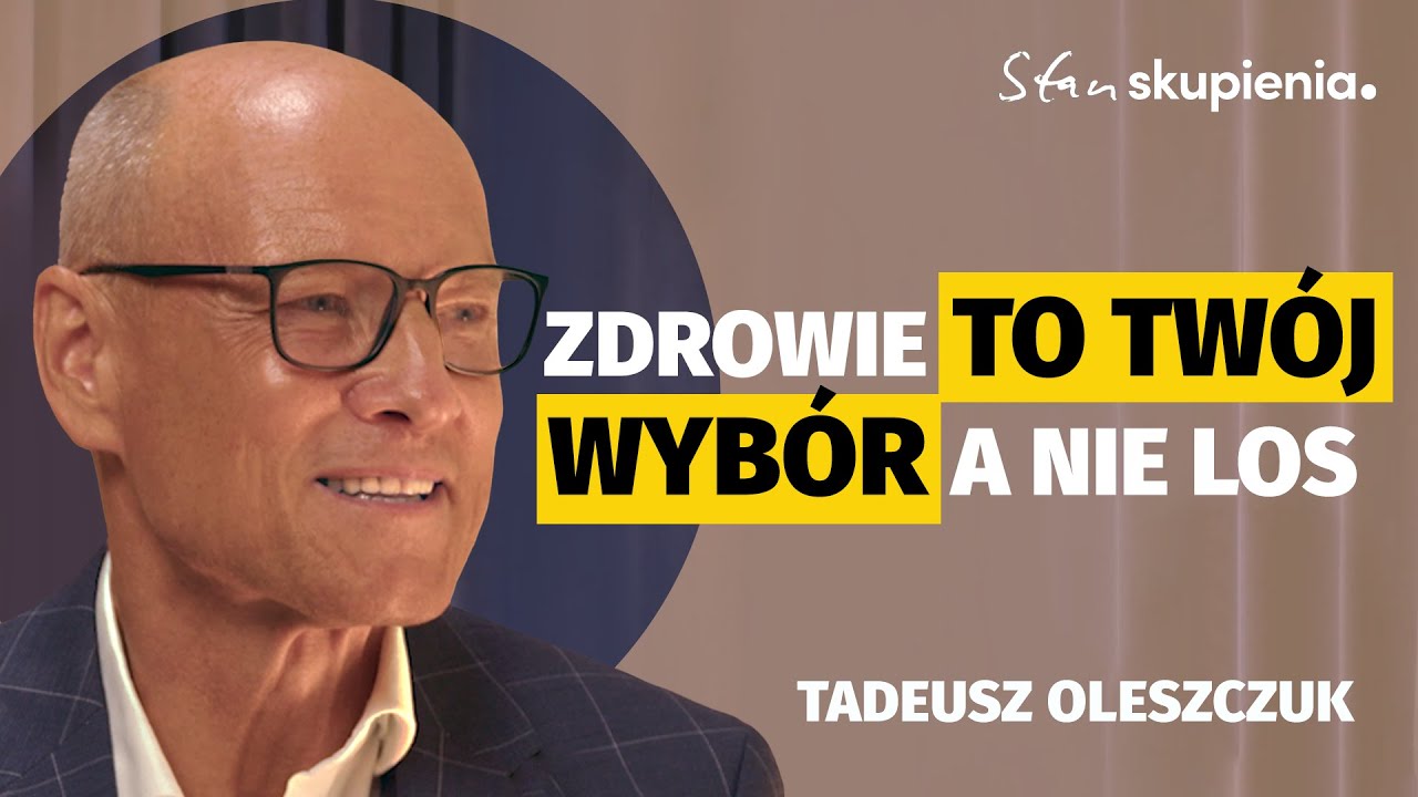 Dr Tadeusz Oleszczuk: Jedzenie, kt&oacute;re kupujesz niszczy Twoje życie | Stan skupienia