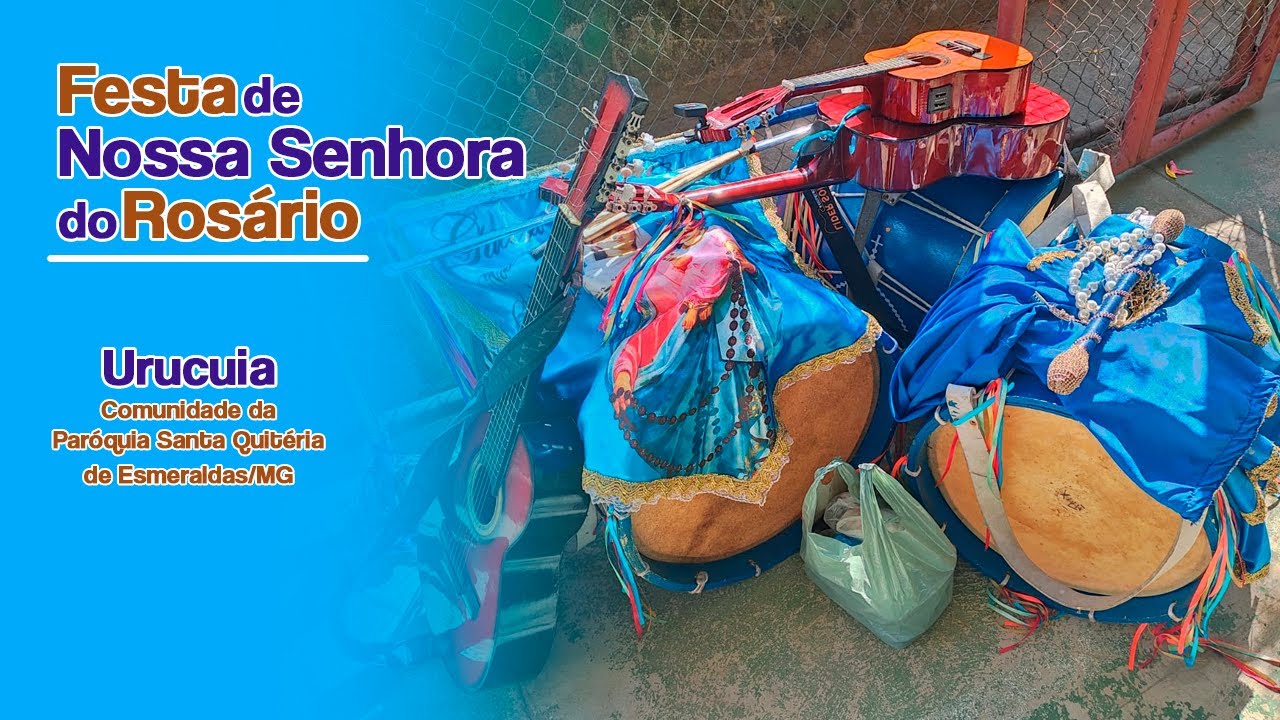 Festa de Nossa Senhora do Rosário em Urucuia -Comunidade da Paróquia Santa Quitéria de Esmeraldas/MG