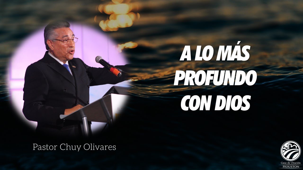Chuy Olivares | A lo más profundo con Dios | 02/25/24