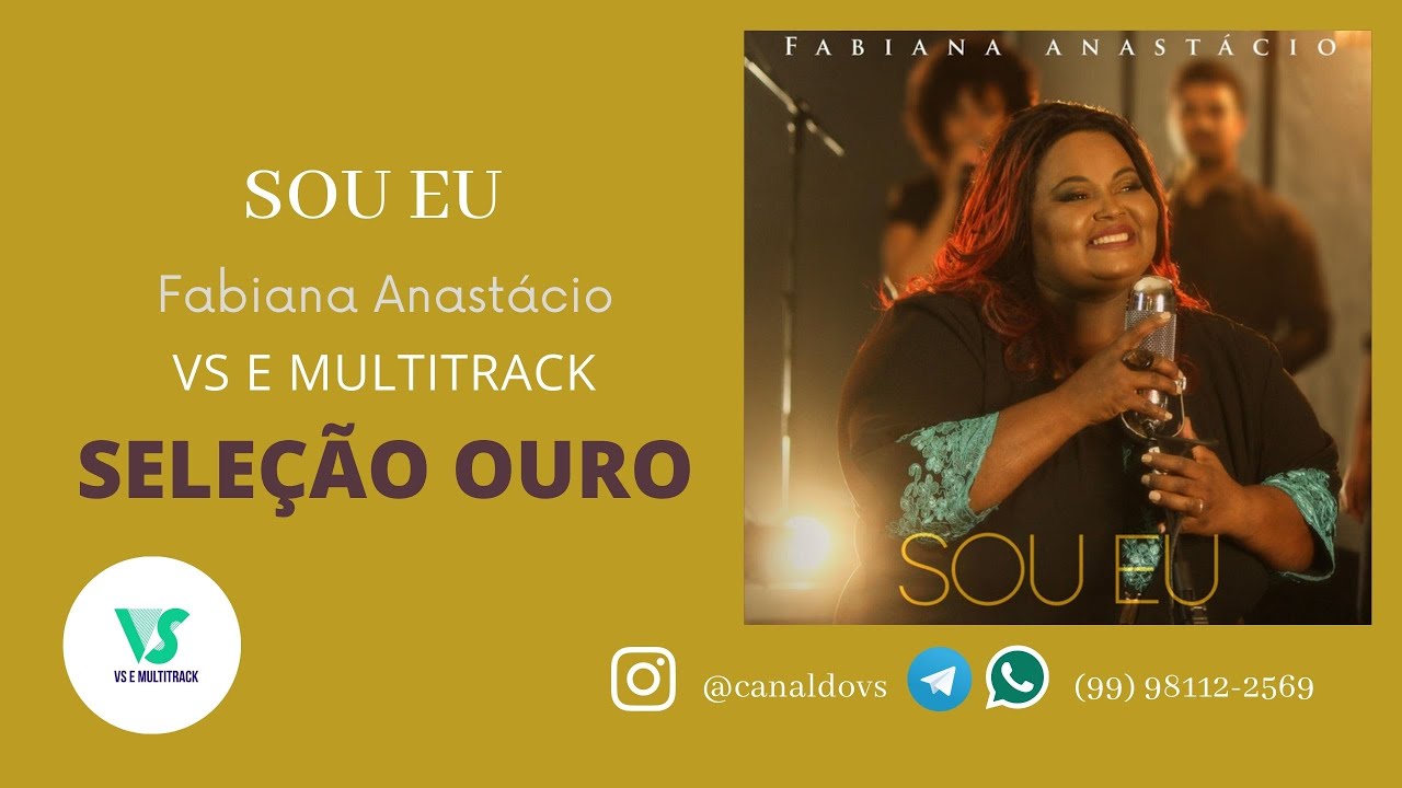 Sou eu - Fabiana Anastácio - (VS e MULTITRACK) SELEÇÃO OURO