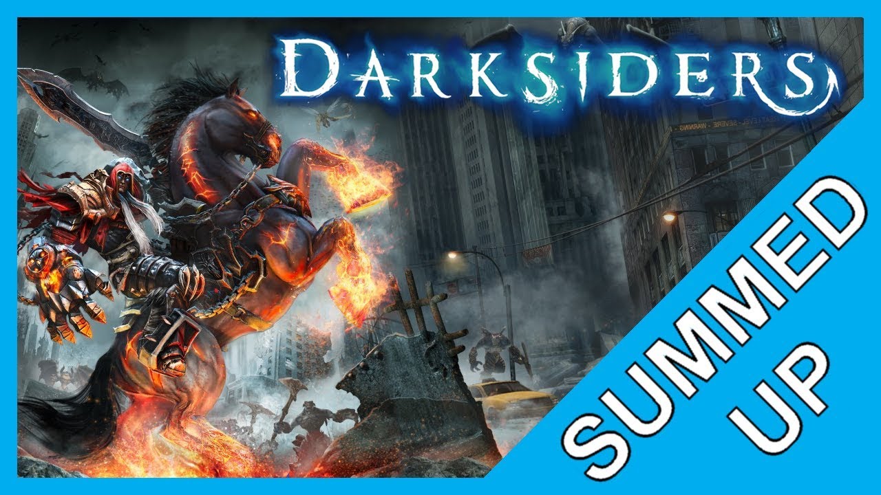 Darksiders | Summed Up (Story Summary)