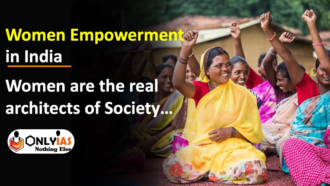 What is meant by 'women’s empowerment', and why is it needed? || UPSC 2022 || @OnlyIasnothingelse