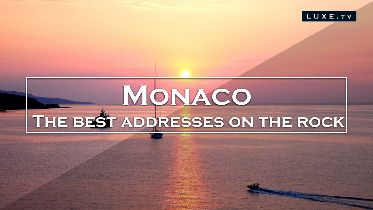 Monaco - The best addresses of luxury shopping - LUXE.TV