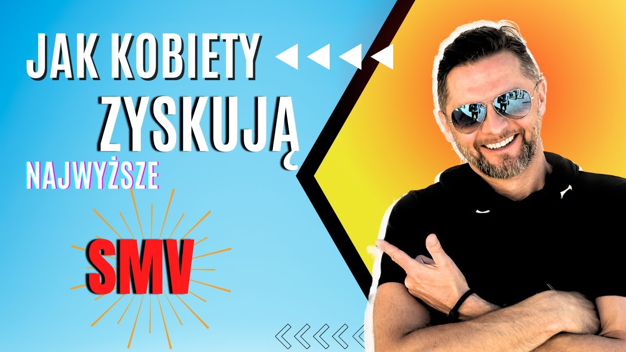 Jak kobiety zyskują najwyższe SMV