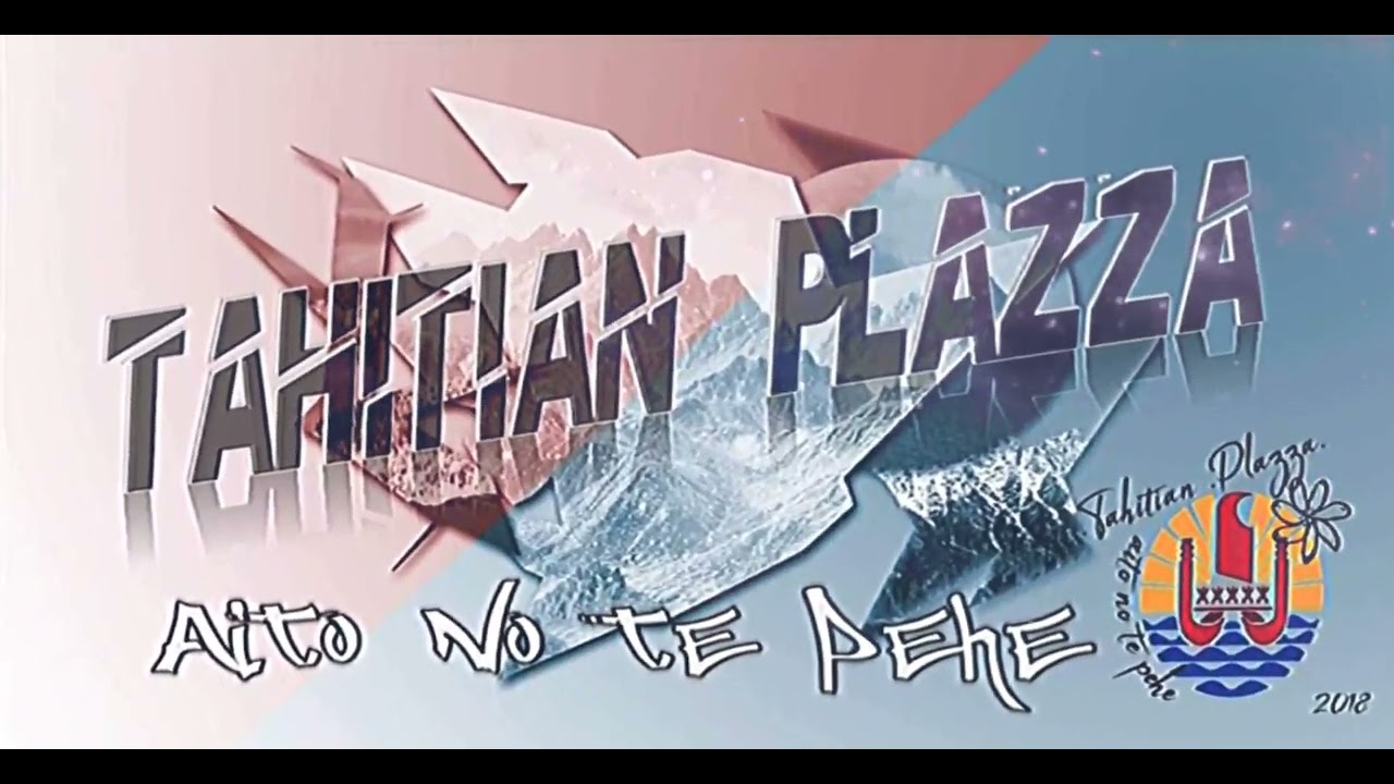 TAHITIAN PLAZZA - NA PAS MOYEN Medley LD (KANAHAU 2K17)♡