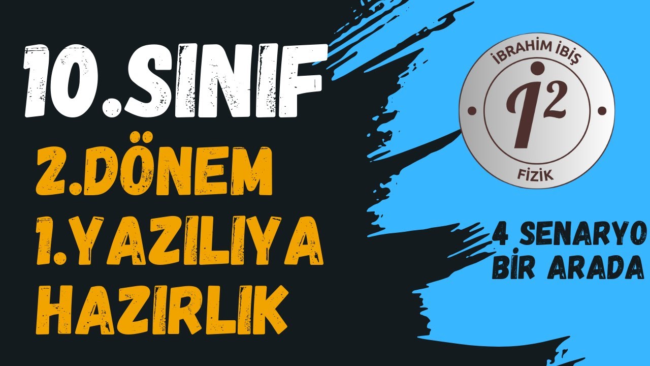 10. Sınıf Fizik 2. Dönem 1. Yazılı Hazırlık | Meb Senaryolarına Uygun | +PDF | İBRAHİM İBİŞ FİZİK