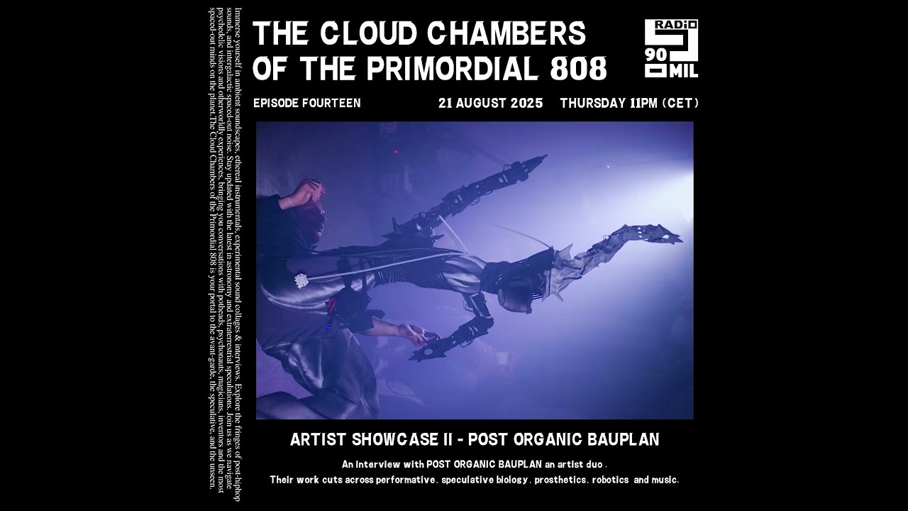 The Cloud Chambers ft. Post Organic Bauplan | Episode 14: Robotics, Prosthetics & Performance