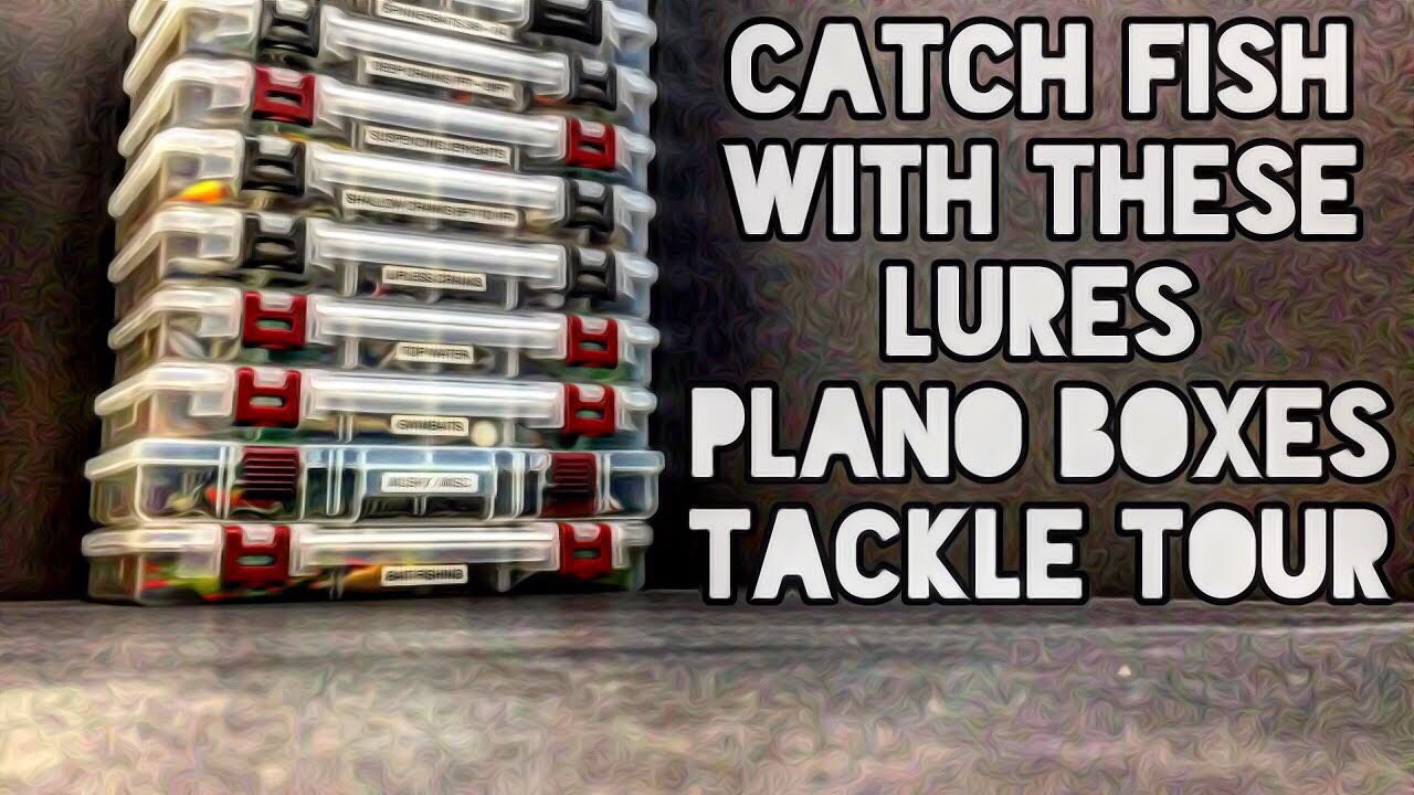 Catch Fish With These Lures Plano Boxes Tackle Tour