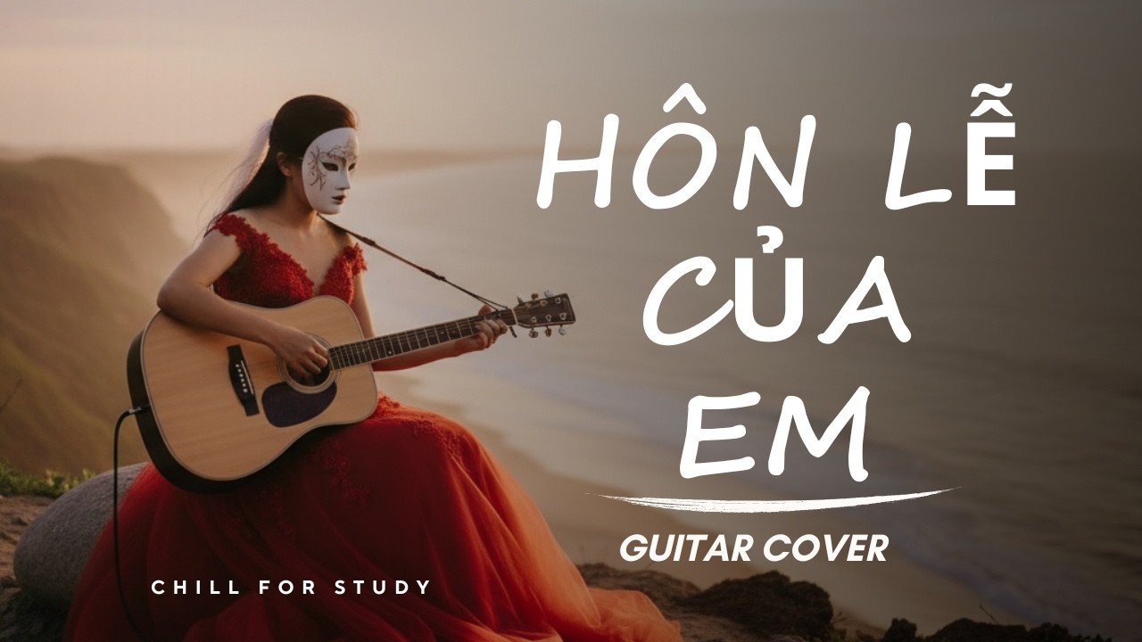 HÔN LỄ CỦA EM - Ca Sĩ Giấu Mặt Guitar Cover | Bản Cover Guitar Cảm Xúc Nhất Tiktok