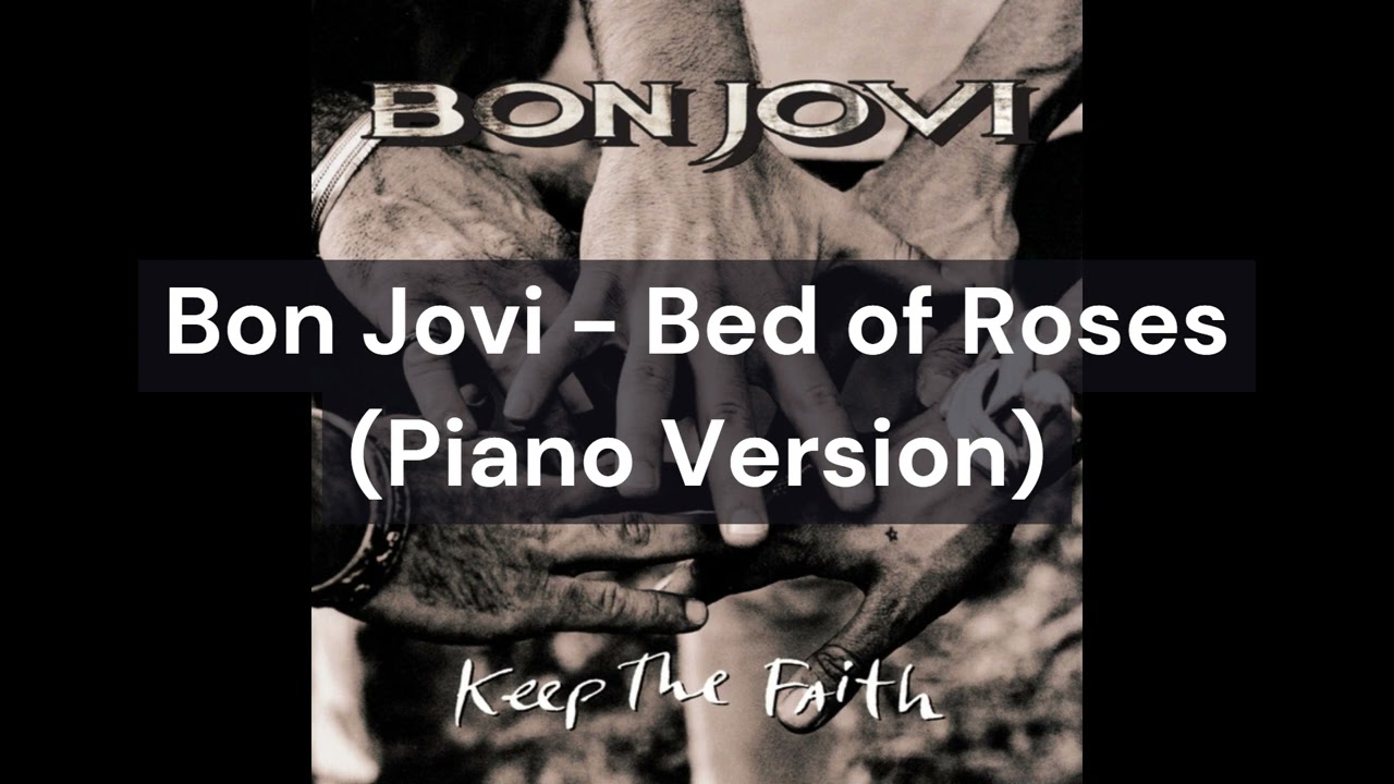 Bon Jovi - Bed of Roses (Piano Version)