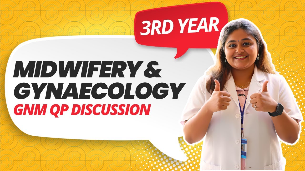 MIDWIFERY & GYNAECOLOGY | GNM 3RD-YEAR | QP DISCUSSION | EZINURSE