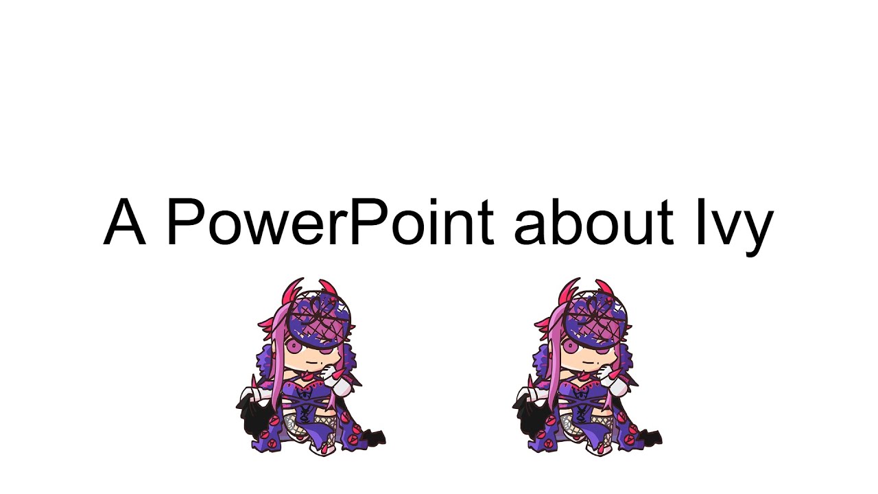 A PowerPoint About Ivy