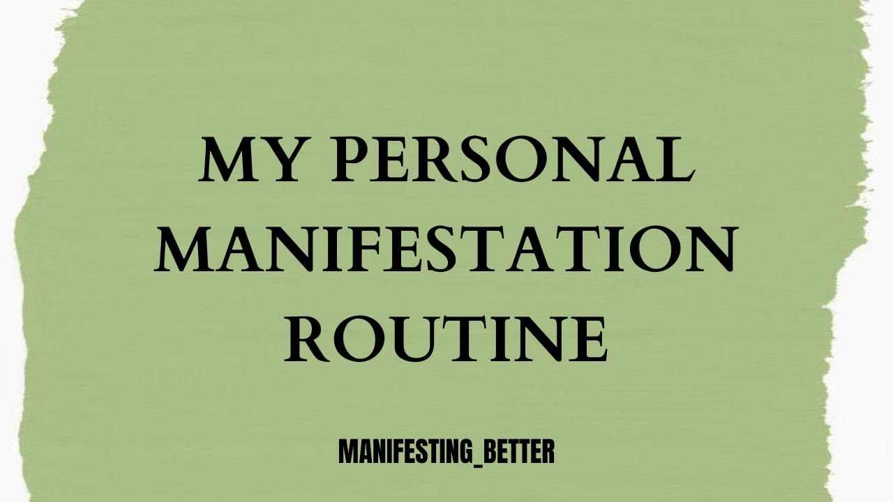 My personal manifestation routine!