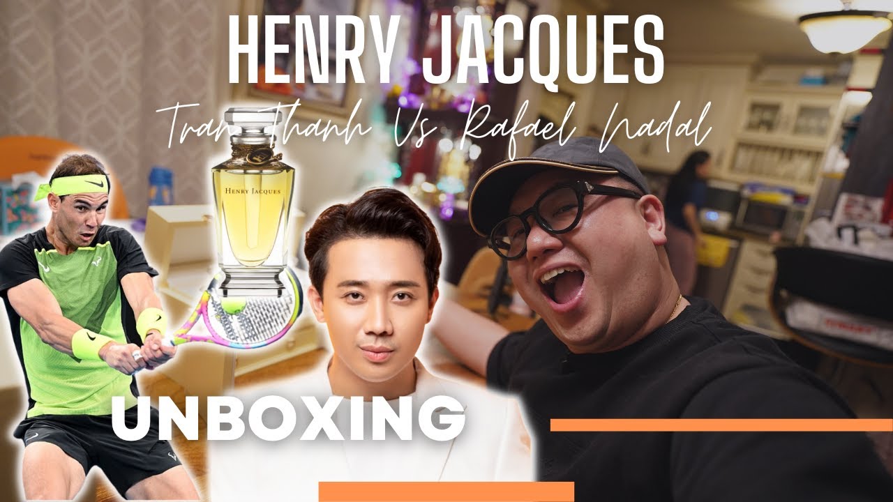 Rafael Nadal và Henry Jacques tiết lộ loại nước hoa sang trọng nhất từ ​​​​trước đến nay-Trấn Thành