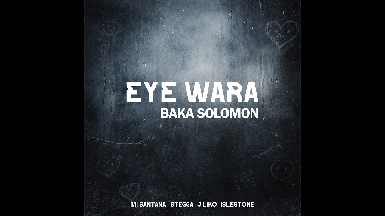 BAKA SOLOMON - EYE WARA FT ISLESTONE, STEGGA, J LIKO & MI SANTANA (OFFICIAL AUDIO)
