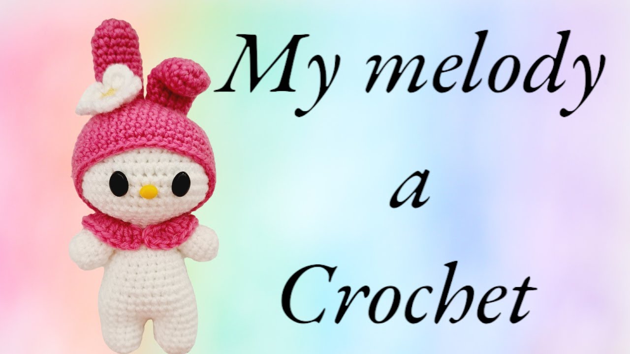 🥳😍 Melody a crochet ¡Hazlo ahora y sorprende a todos con tu habilidad parte #2