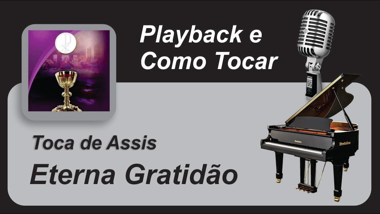 ( PLAYBACK ) e ( COMO TOCAR ) - Eterna Gratidão - Toca de Assis