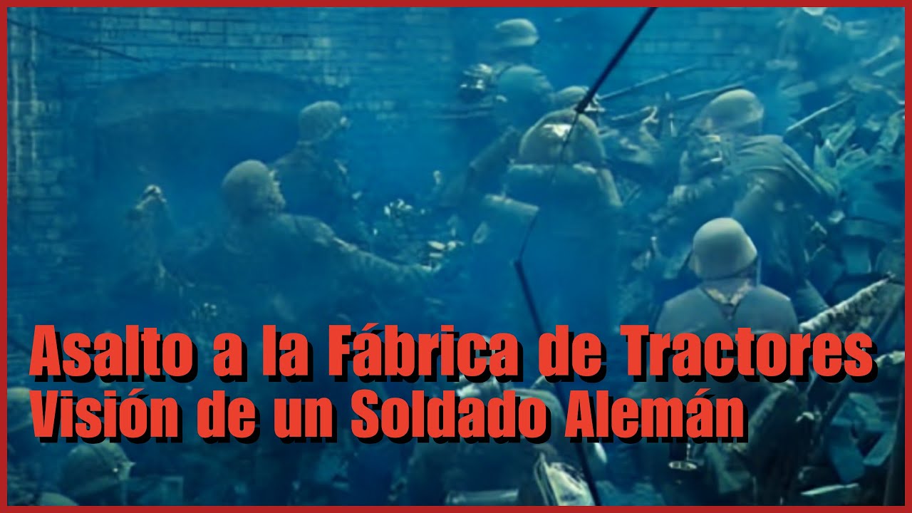 La fábrica de tractores de Stalingrado: 13 días de infierno | Visto por un soldado alemán