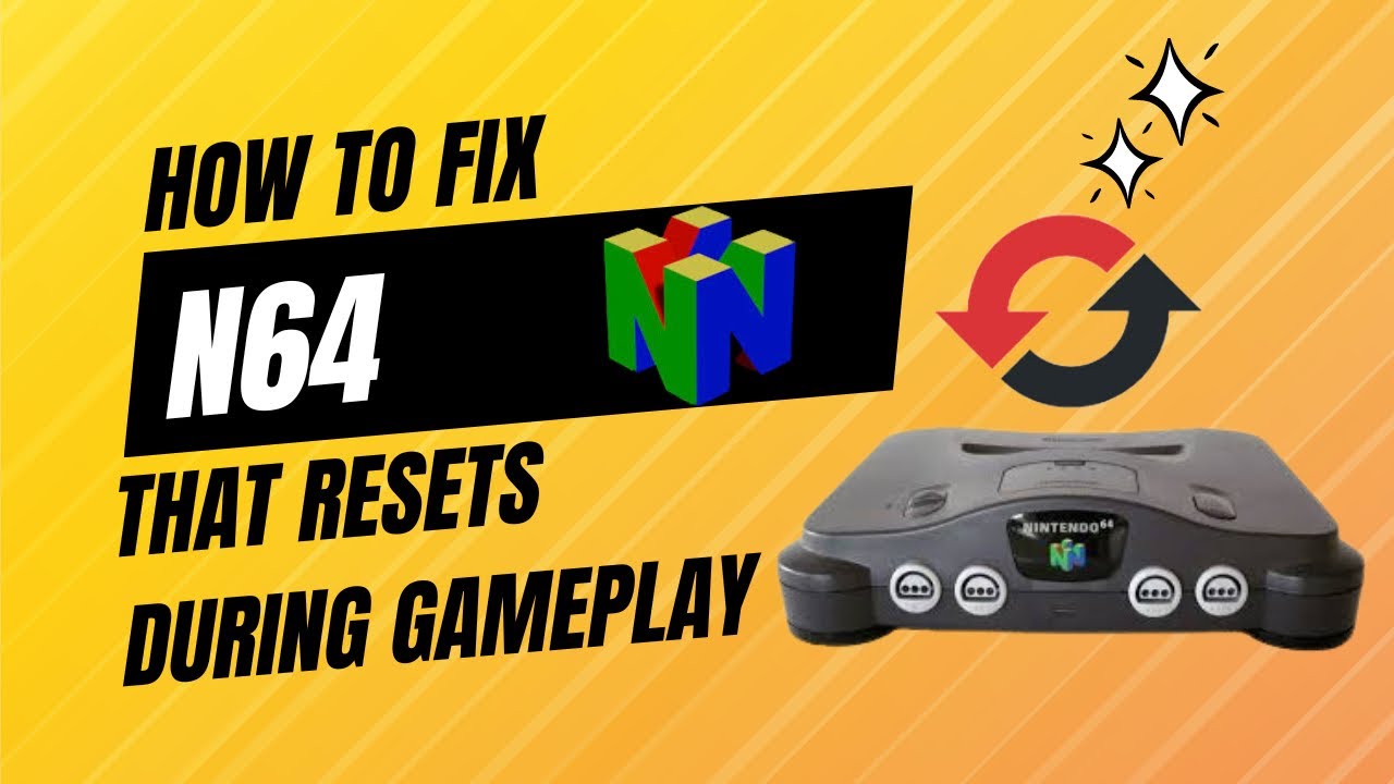 Ремонт N64, которая перезагружается во время игры.