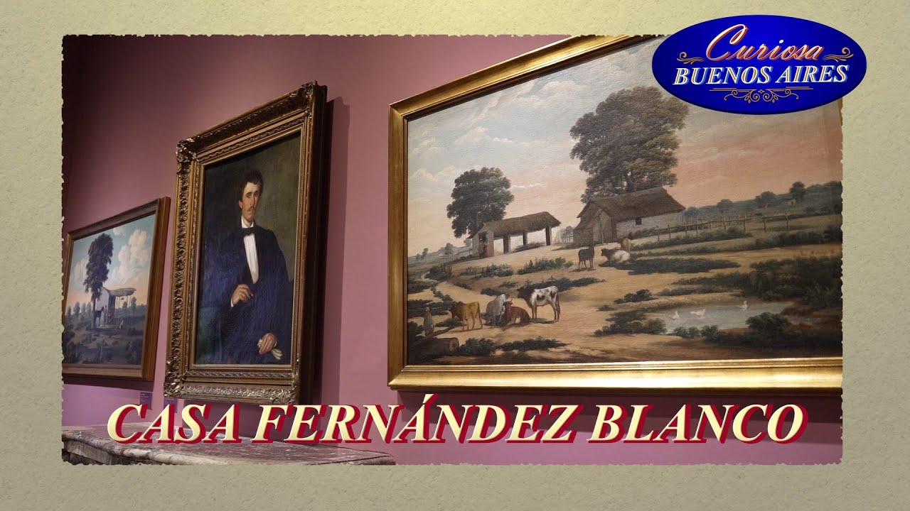 CURIOSA BUENOS AIRES: la Casa Fernández Blanco
