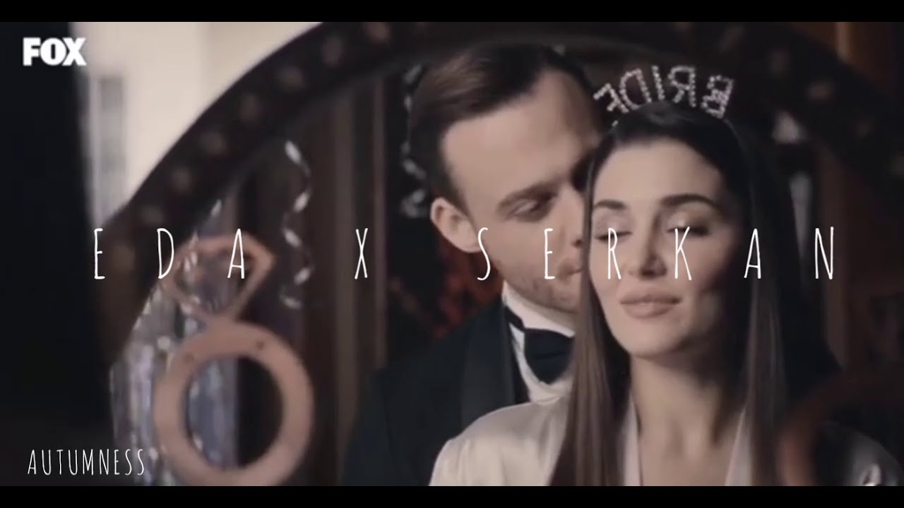 Eda x Serkan - Ağla Kalbim