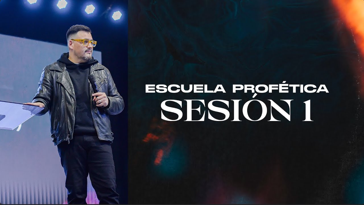 Escuela Profética | Sesión 1 | Pastor Israel Chaparro
