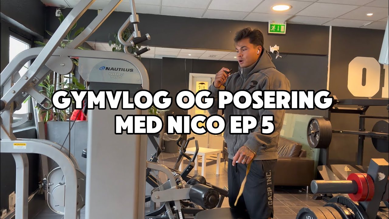 Gymvlog og posering med Nico ep 5 