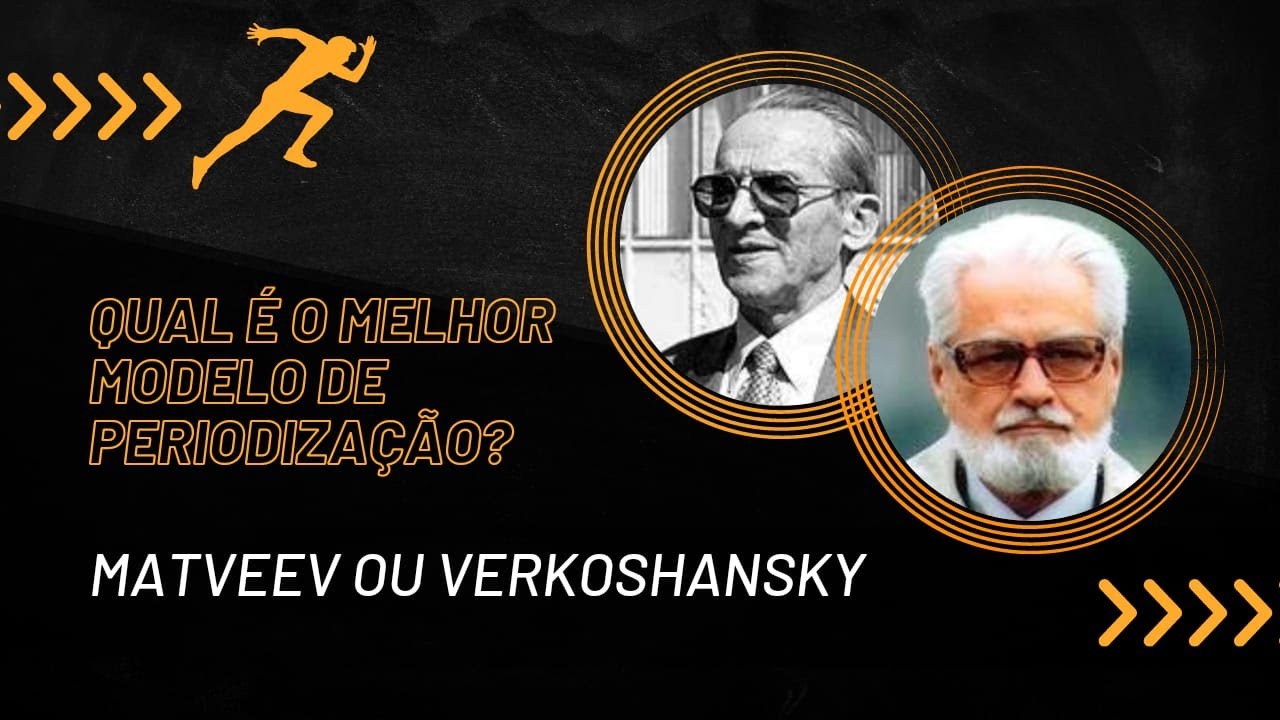 Periodização - QUAL É O MELHOR MODELO, Matveev ou Verkoshansky?
