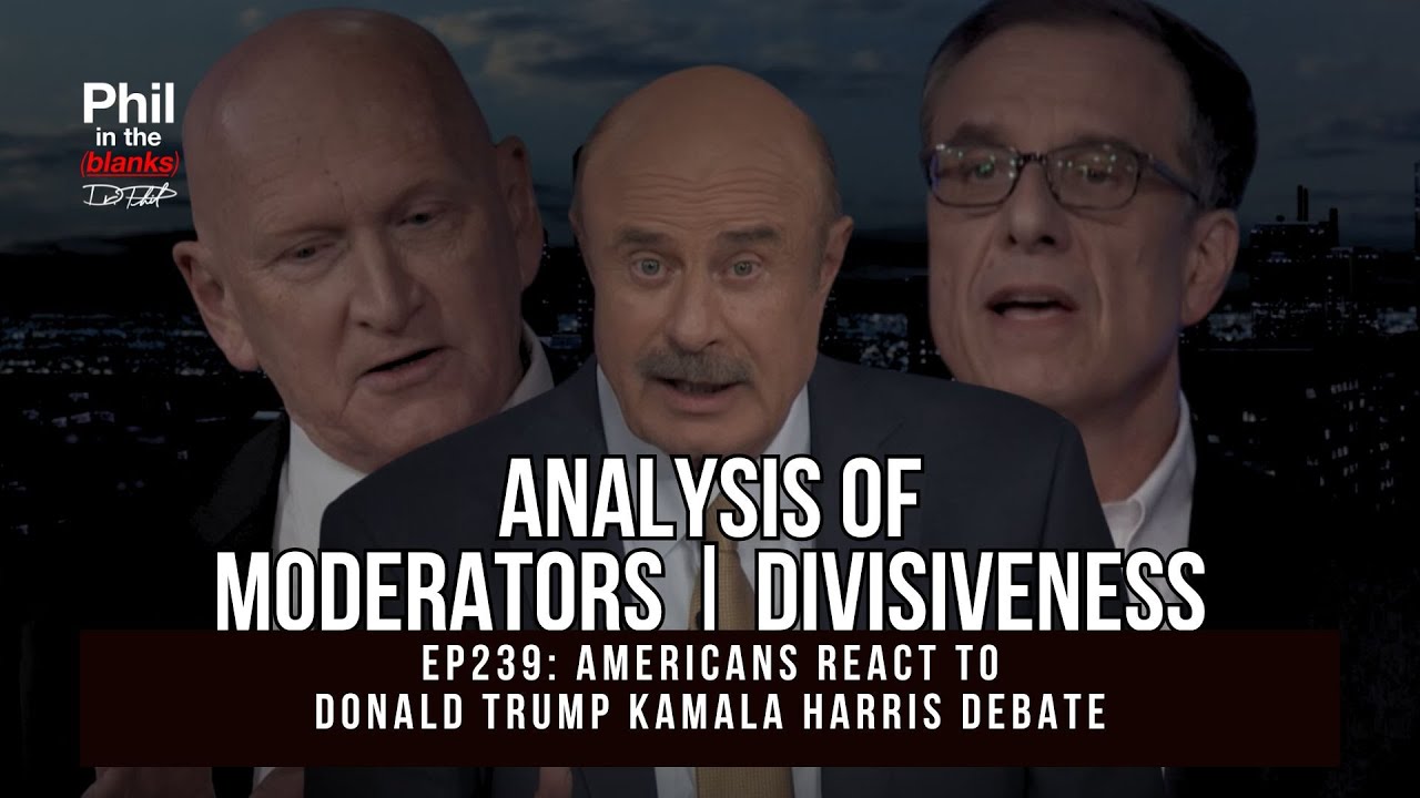 Analysis of Moderators/Decisiveness | Donald Trump Kamala Harris Debate | Phil in the Blanks