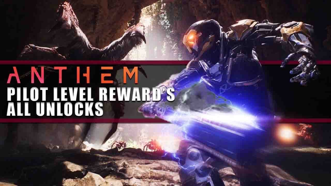 Anthem | All Pilot Level Unlocks & rewards