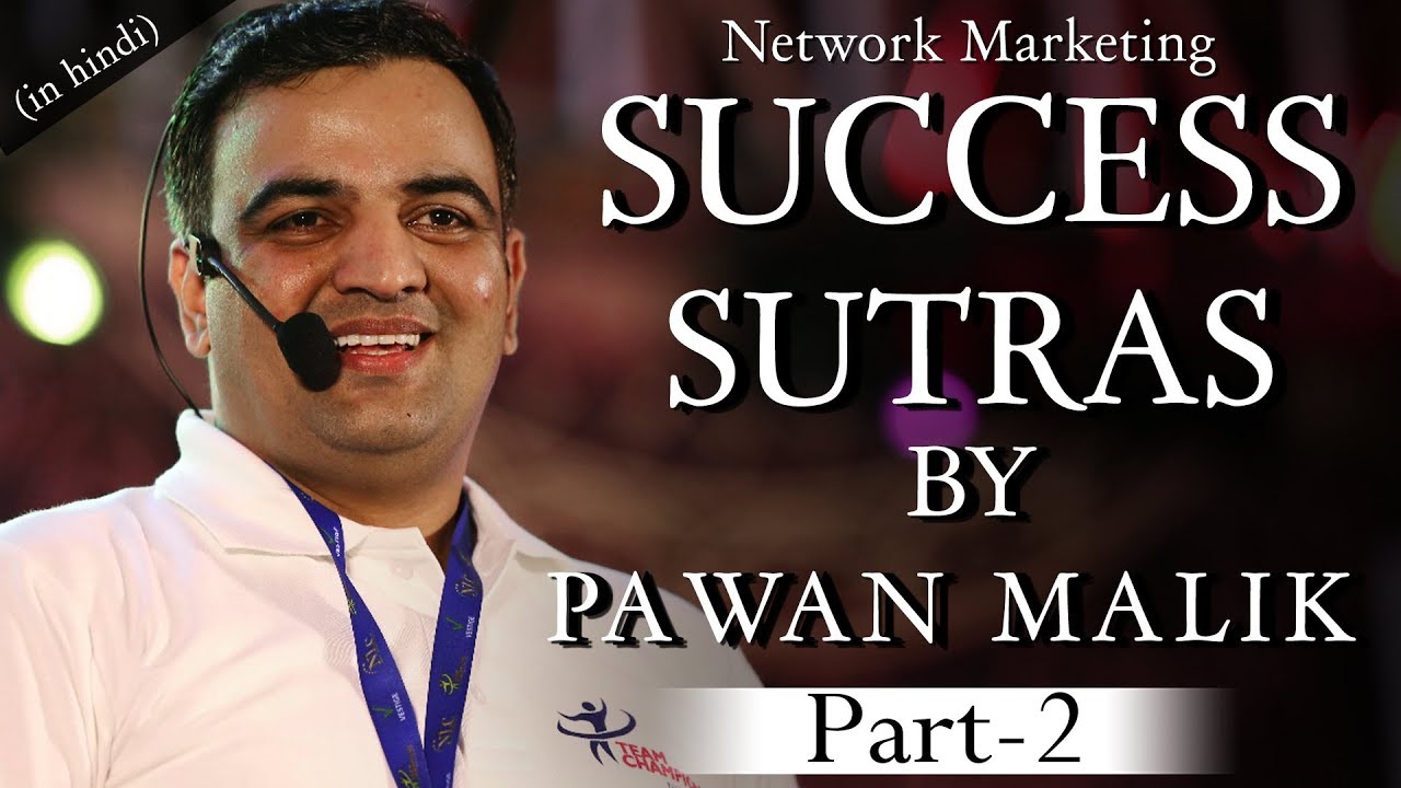 Success Sutras by Pawan Malik-Part-2 | Fastest Path to Success in Networking Marketing