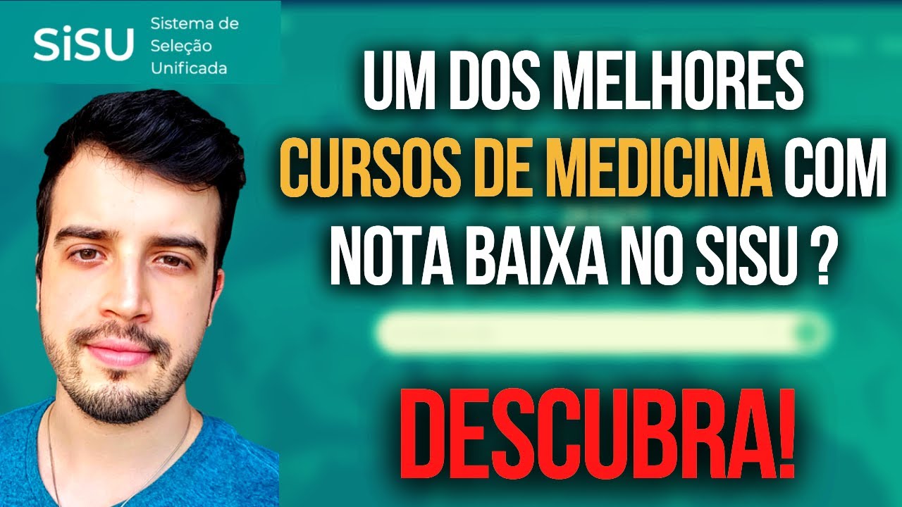 É POSSÍVEL PASSAR EM MEDICINA NO SISU COM NOTA BAIXA?