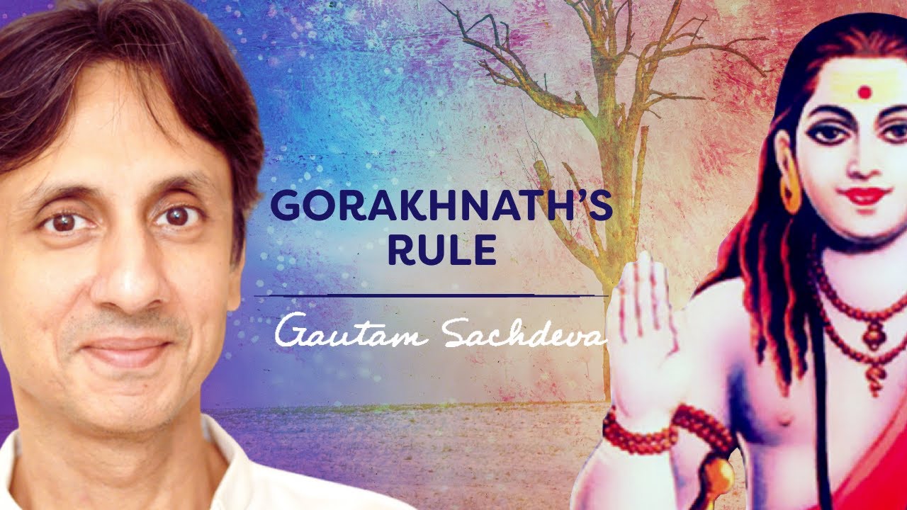 Gorakhnath's Rule (With Hindi subtitles) | Gautam Sachdeva