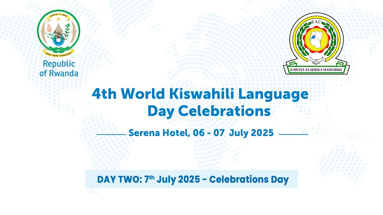 DAY 2: 4th WORLD KISWAHILI LANGUAGE DAY - Celebrations Day