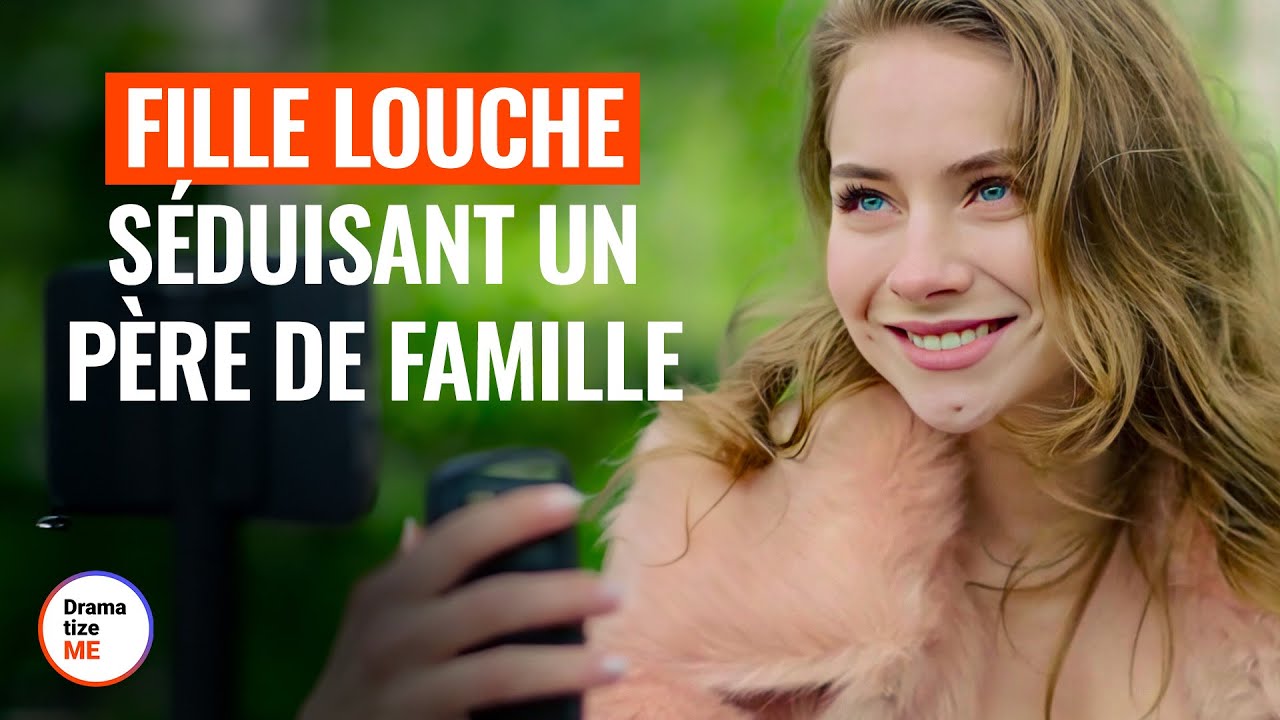 Une Fille Louche Séduit Un Père De Famille | @DramatizeMeFrance