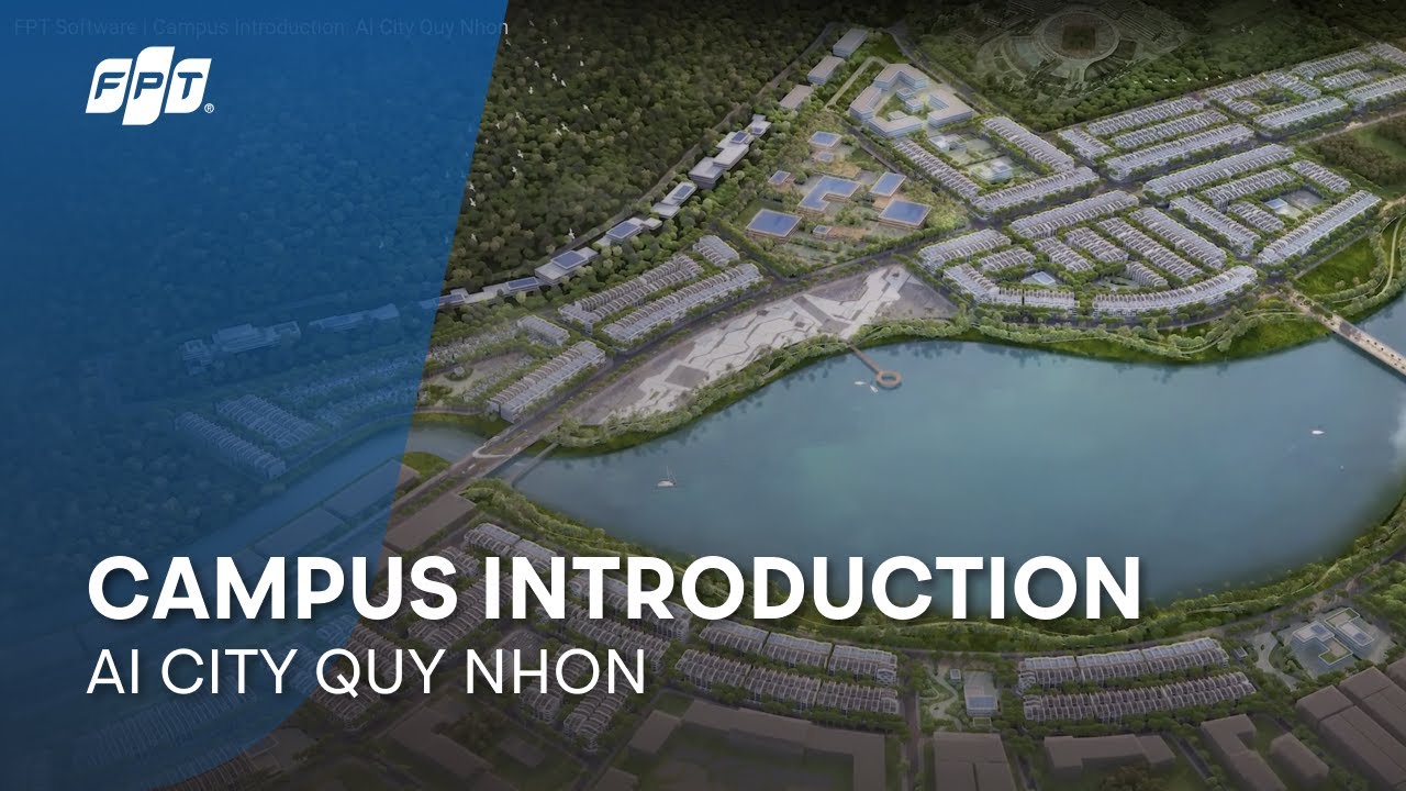 FPT Software | Campus Introduction: AI City Quy Nhon