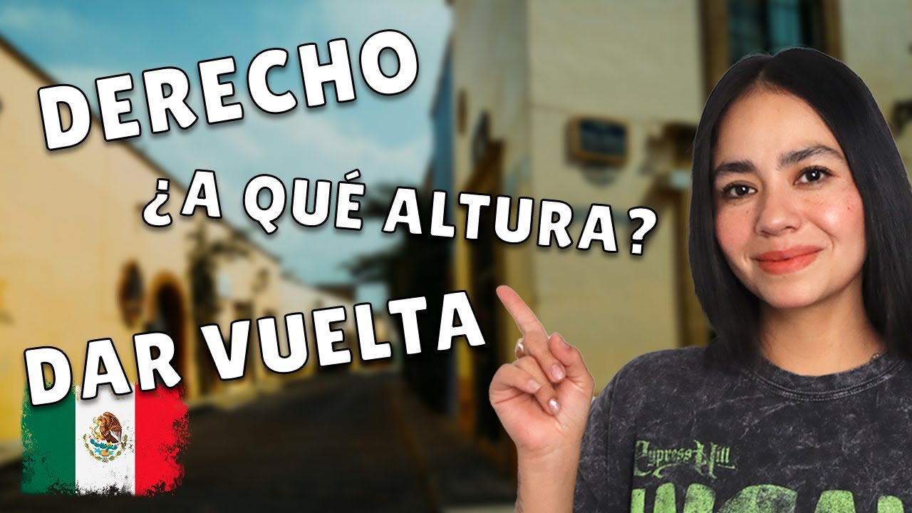 Ultimate Guide to Directions (Mexican Spanish) 🇲🇽