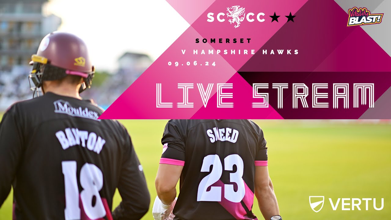 LIVE STREAM: Somerset vs Hampshire Hawks