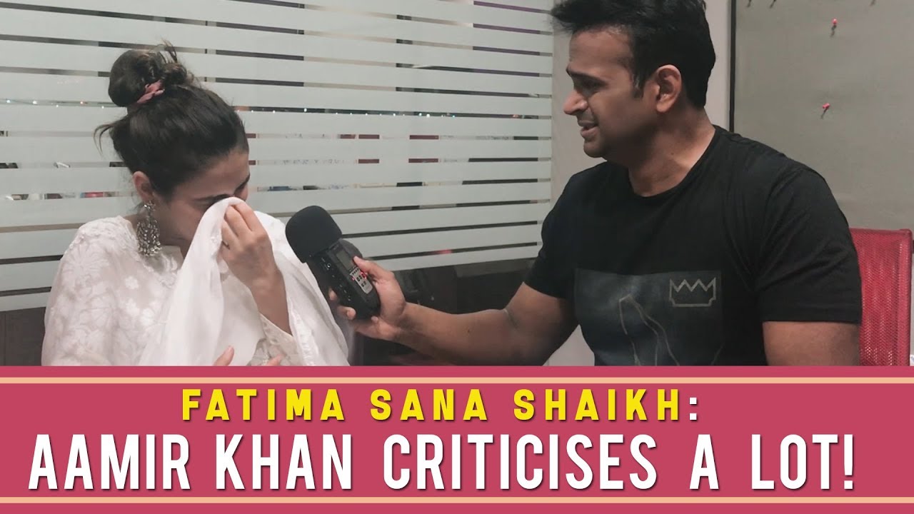 Fatima Sana Shaikh : ‘Aamir Khan criticises a lot! ‘ 