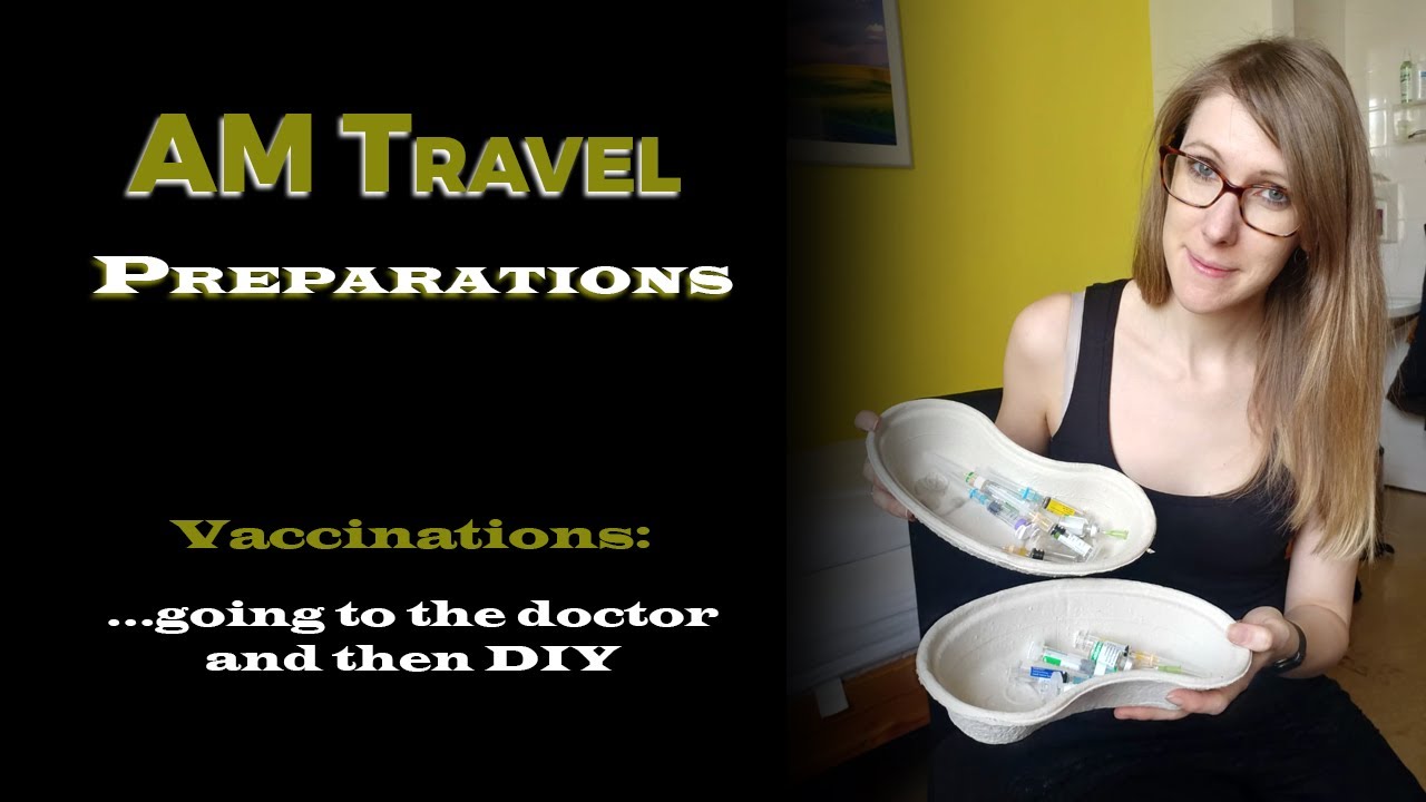Preparations: Travel vaccinations | worldtrip 2020 | AM Travel
