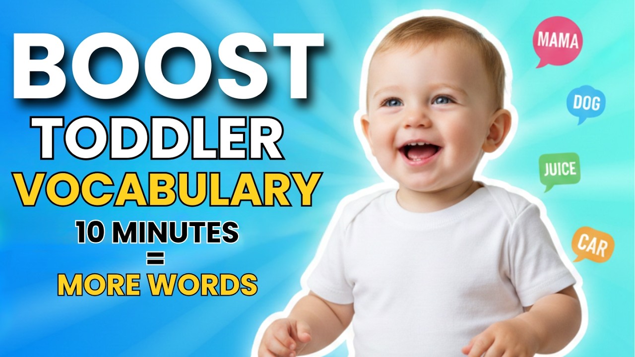 How to Boost Toddler Vocabulary in 10 Minutes a Day