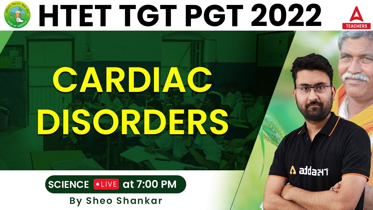 HTET 2022 | HTET TGT Science Preparation | Cardiac Disorders | By Amit Singh