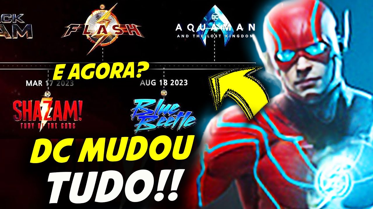 OFICIAL: DC MUDA TUDO NOS FILMES!! (DE NOVO) ||THE FLASH, SHAZAM, AQUAMAN, DCEU