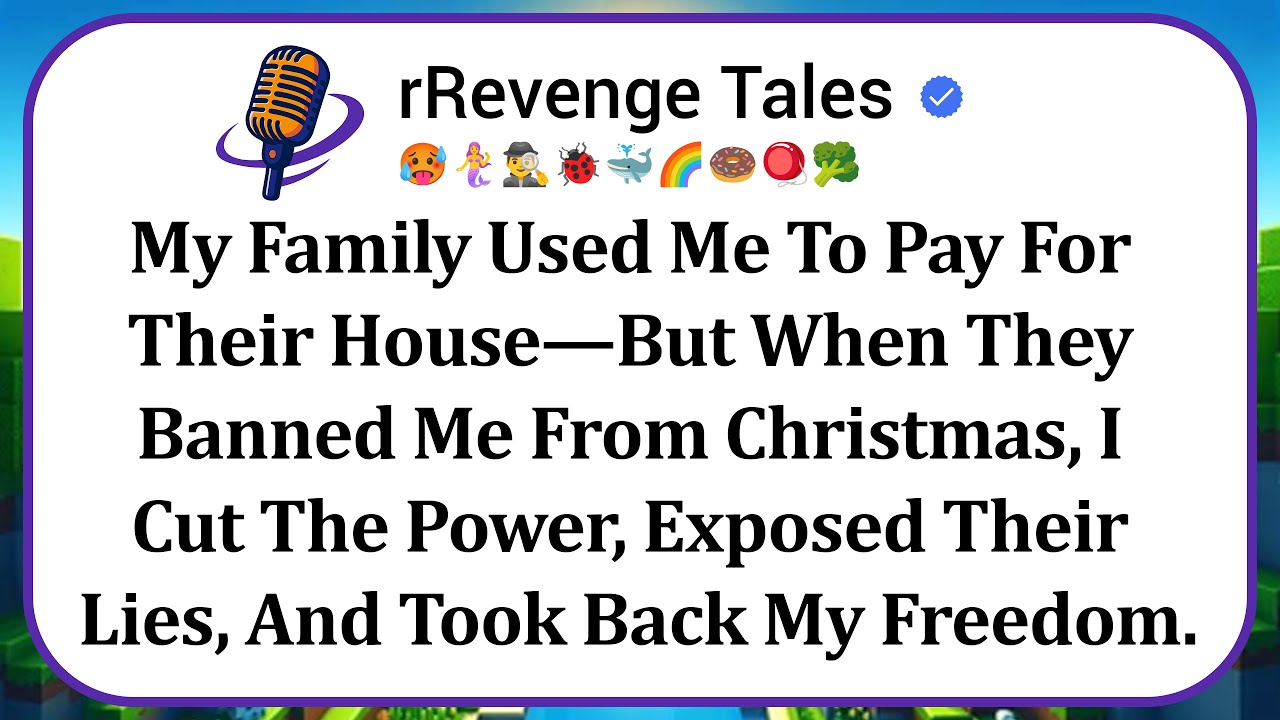 My Family Used Me To Pay For Their House—But When They Banned Me From Christmas, I Cut The Power...