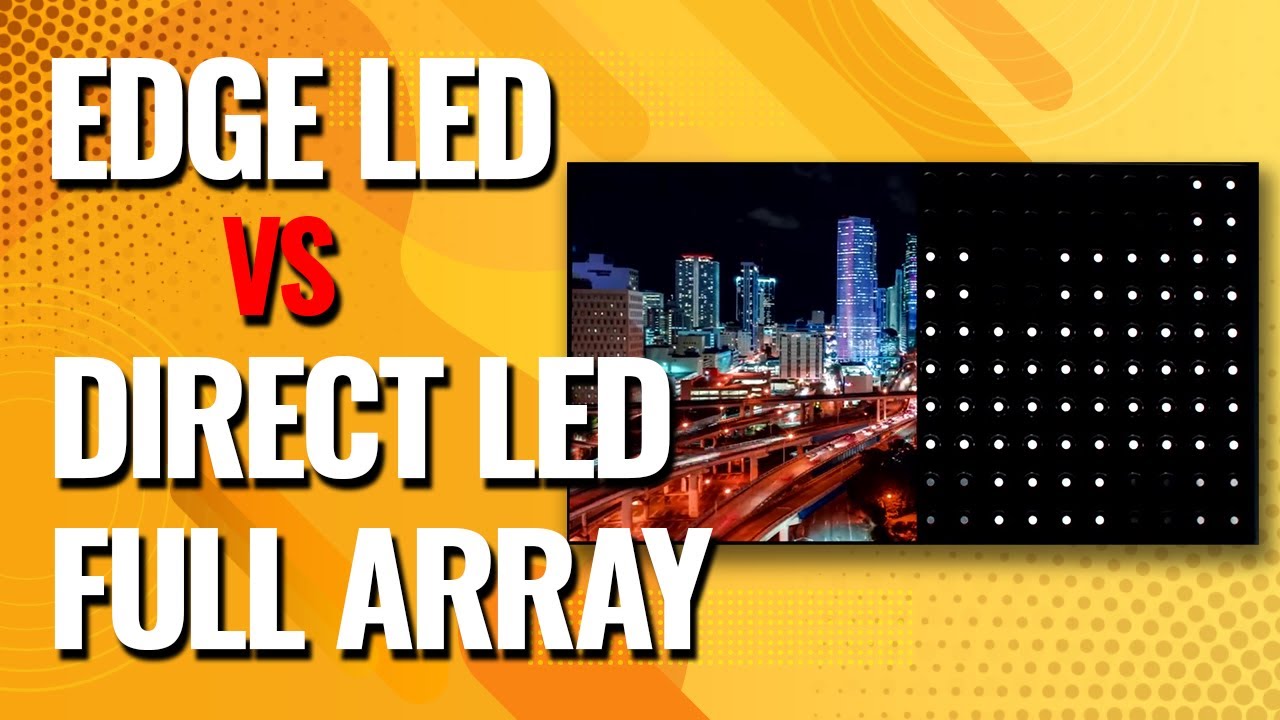 Edge LED vs Direct LED vs Full Array 📺💥¿Cuál es EL MEJOR SISTEMA EN TV LED?
