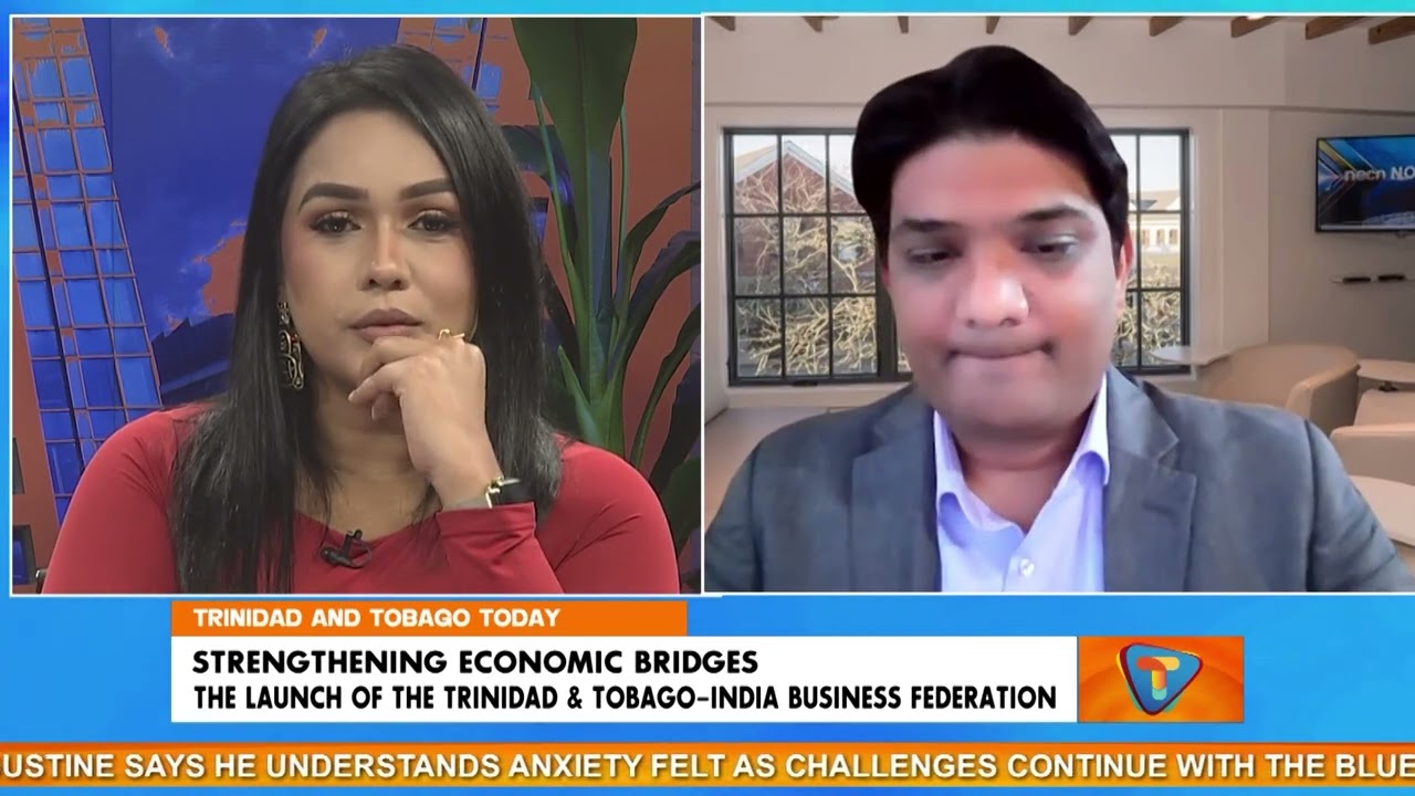 Strengthening Economic Bridges - The Launch Of The Trinidad & Tobago India Business Federation